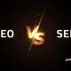 الفرق بين SEO و SEM وأيهما أفضل لزيادة زيارات موقعك